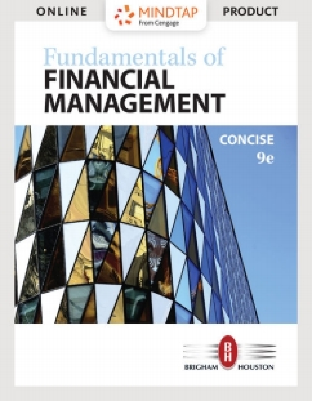 MindTapV3.0 for Brigham/Houston's Fundamentals of Financial Management, Concise Edition, 9th Edition [Instant Access], 2 terms 9th Edition â€“ PDF/EPUB Version Downloadable